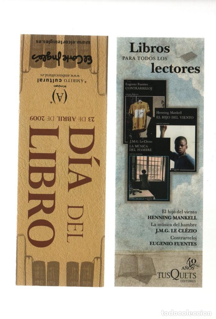 Sammeln von Lesezeichen: MARCAPAGINAS, LIBROS PARA TODOS LOS LECTORES. TUSQUETS EDITORES. EL CORTE INGLES. DIA DEL LIBRO.