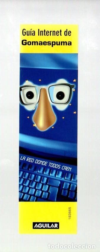 Collectables Bookmark: MARCAPAGINAS, GUIA INTERNET DE GOMAESPUMA. AGUILAR