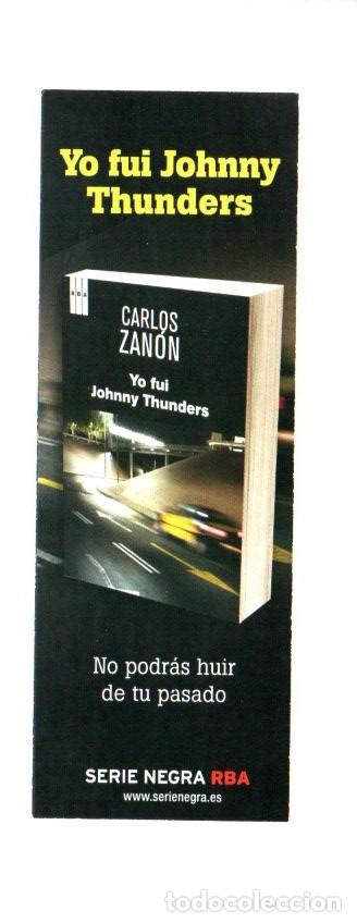 Coleccionismo marcap&aacute;ginas: MARCAPAGINAS, YO FUI JOHNNY THUNDERS. CARLOS ZAFON. RBA SERIE NEGRA,