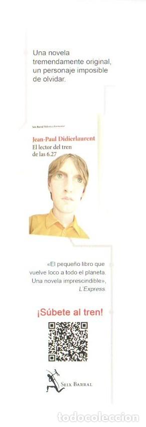 Coleccionismo Marcap&aacute;ginas: MARCAPAGINAS, EL LECTOR DEL TREN DE LAS 6.27, JEAN PAUL DIDIERLAURENT. SEIX BARRAL