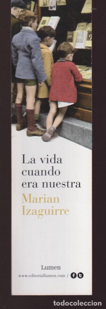 Collectables Bookmark: MARCAP&Aacute;GINAS EDITOR LUMEN TUTULO LA VIDA CUANDO ERA NUESTRA