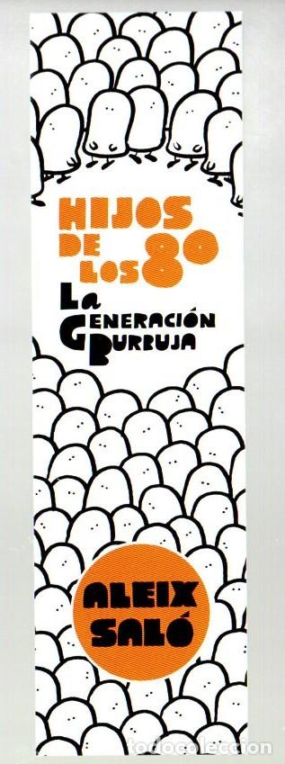 Coleccionismo Marcap&aacute;ginas: MARCAPAGINAS, HIJOS DE LOS 80, LA GENERACION URBUJA. ALEIX SAL&Oacute;. DEBOLSILLO.