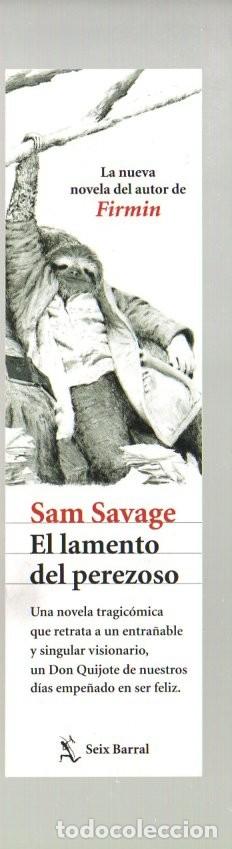 Coleccionismo Marcap&aacute;ginas: MARCAPAGINAS, EL LAMENTO DEL PEREZOSO. SAM SAVAGE. SEIX BARRAL.