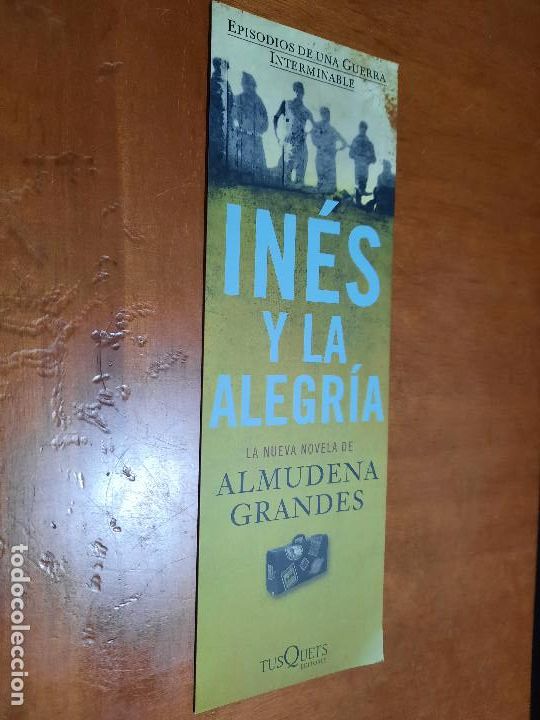 Coleccionismo marcap&aacute;ginas: IN&Eacute;S Y LA ALEGR&Iacute;A. ALMUDENA GRANDES. MARCAPAGINAS. SEPARALIBROS. UNA CARA. BUEN ESTADO. DIFICIL
