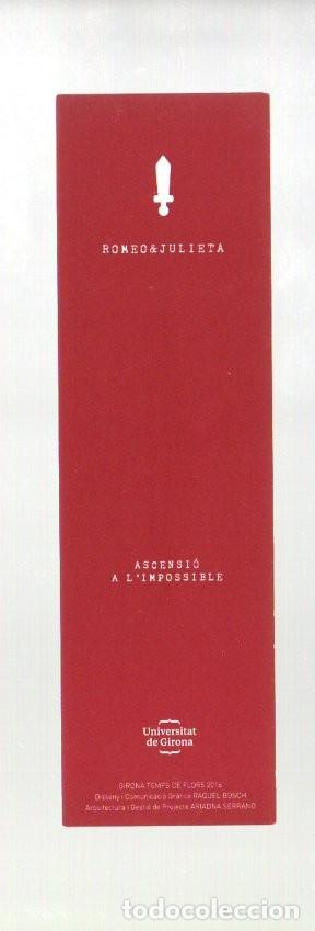 Coleccionismo Marcap&aacute;ginas: MARCAPAGINAS, ASCENSI&Oacute; A L'IMPOSIBLE. ROMEO Y JULIETA. UNIVERSITAT DE GIRONA.
