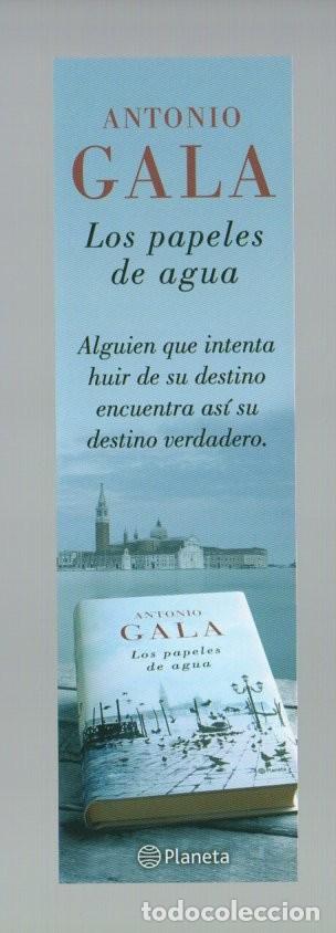 Coleccionismo Marcap&aacute;ginas: MARCAPAGINAS, LOS PAPELES DEL AGUA. ANTONIO GALA. PLANETA.