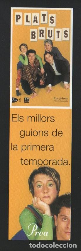 Sammeln von Lesezeichen: MARCAPAGINAS, PLATS BRUTS. ELS MILLORS GUIONS DE LA PRIMERA TEMPORADA. PROA.