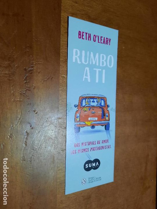 Coleccionismo Marcap&aacute;ginas: RUMBO A TI. BETH O&acute;LEARY. LITERATURA. MARCAPAGINAS. DOBLE CARA. SIN USO. BUEN ESTADO.