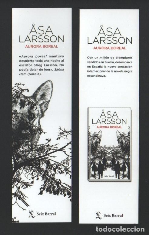 Coleccionismo Marcap&aacute;ginas: MARCAPAGINAS, AURORA BOREAL. ASA LARSSON. SEIX BARRAL.