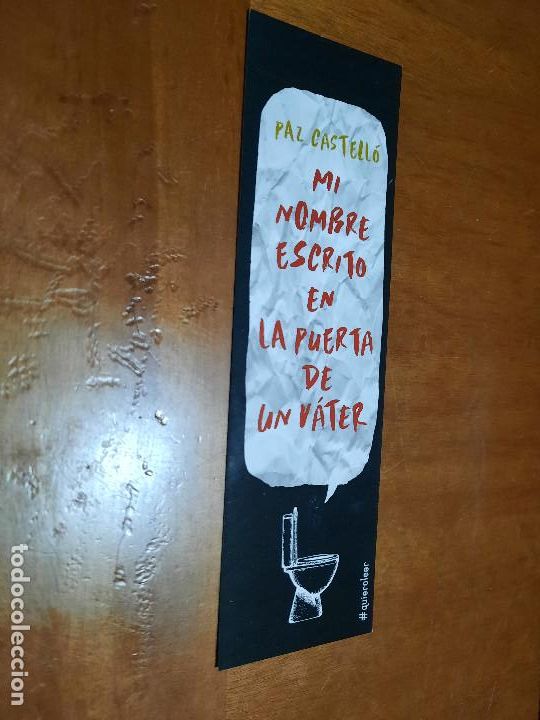 Coleccionismo marcap&aacute;ginas: MI NOMBRE ESCRITO EN LA PUERTA DE UN V&Aacute;TER. PAL CASTELL&Oacute;. LITERATURA. MARCAPAGINAS. BUEN ESTADO.