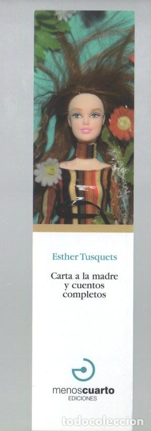 Coleccionismo Marcap&aacute;ginas: MARCAPAGINAS, CARTA A LA MADRE Y CUENTOS COMPLETOS. ESTHER TUSQUETS. MENOS CUARTO EDICIONES.