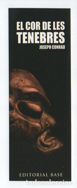 Coleccionismo Marcap&aacute;ginas: MARCAPAGINAS, EL COR DE LES TENEBRES. JOSEPH CONRAD. EDITORIAL BASE.