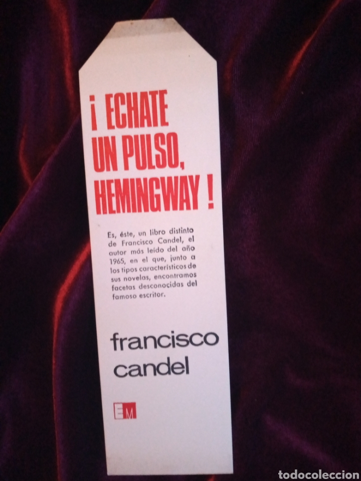 Coleccionismo Marcap&aacute;ginas: Marcap&aacute;ginas &iexcl; &Eacute;chate un pulso, Hemingway ! Francisco Candel. Muy raro