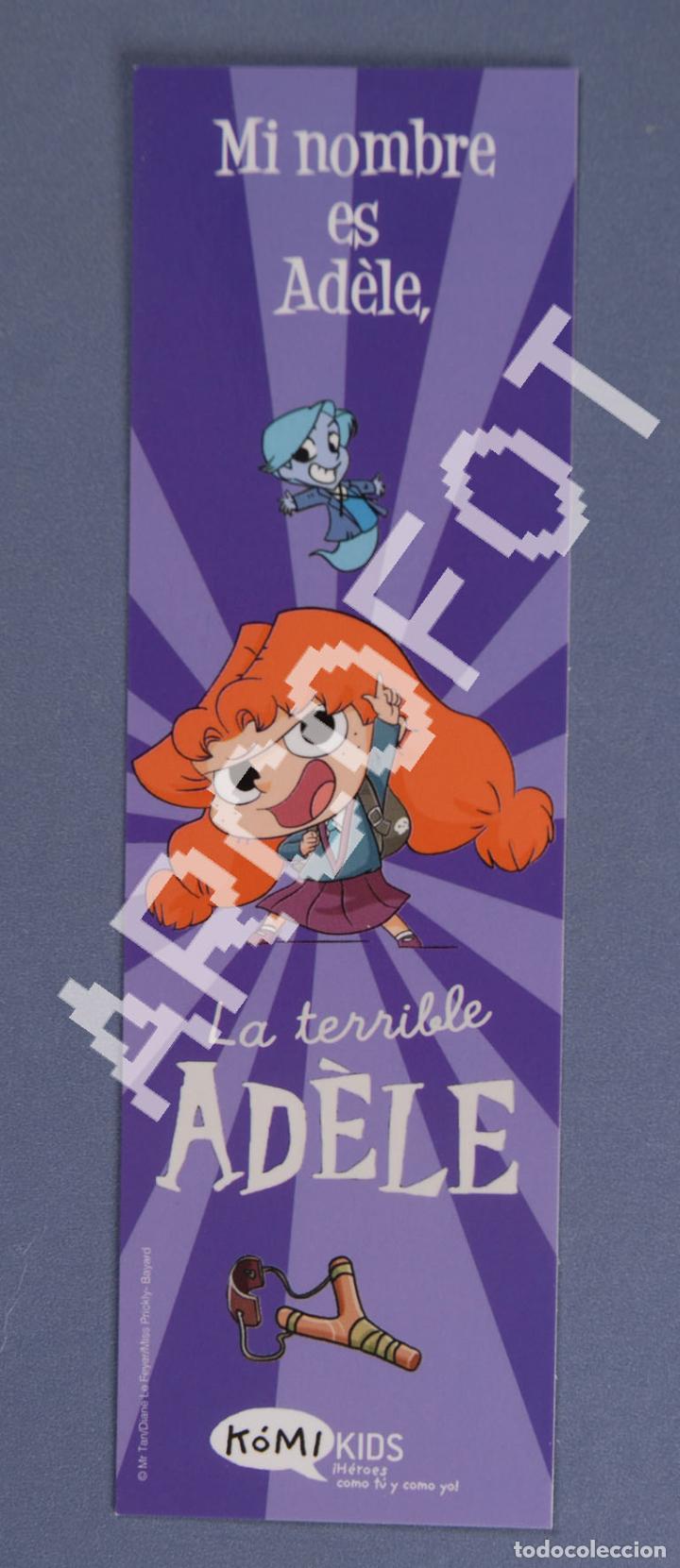 Coleccionismo marcap&aacute;ginas: MARCAP&Aacute;GINAS - MI NOMBRE ES AD&Egrave;LE, LA TERRIBLE AD&Eacute;LE - K&Oacute;MI KIDS - Foto 1