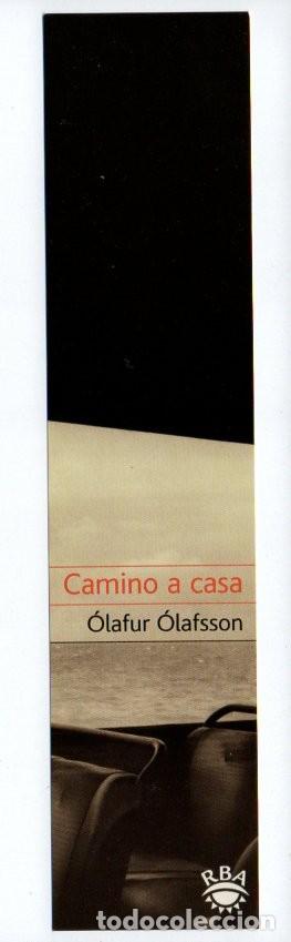 Coleccionismo marcap&aacute;ginas: MARCAPAGINAS, CAMINO A CASA. &Oacute;LAFUR &Oacute;LAFSON. RBA.