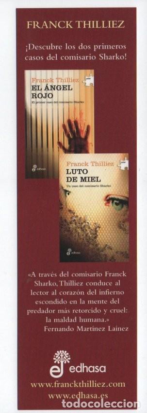 Coleccionismo Marcap&aacute;ginas: MARCAPAGINAS, EL ANGEL ROJO / LUTO DE MIEL. FRANCK THILLIEZ. EDHASA.