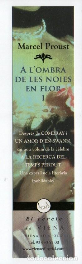 Coleccionismo Marcap&aacute;ginas: MARCAPAGINAS, A L'OMBRA DE LES NOIES EN FLOR I. MARCEL PROUST. EL CERCLE DE VIENA.
