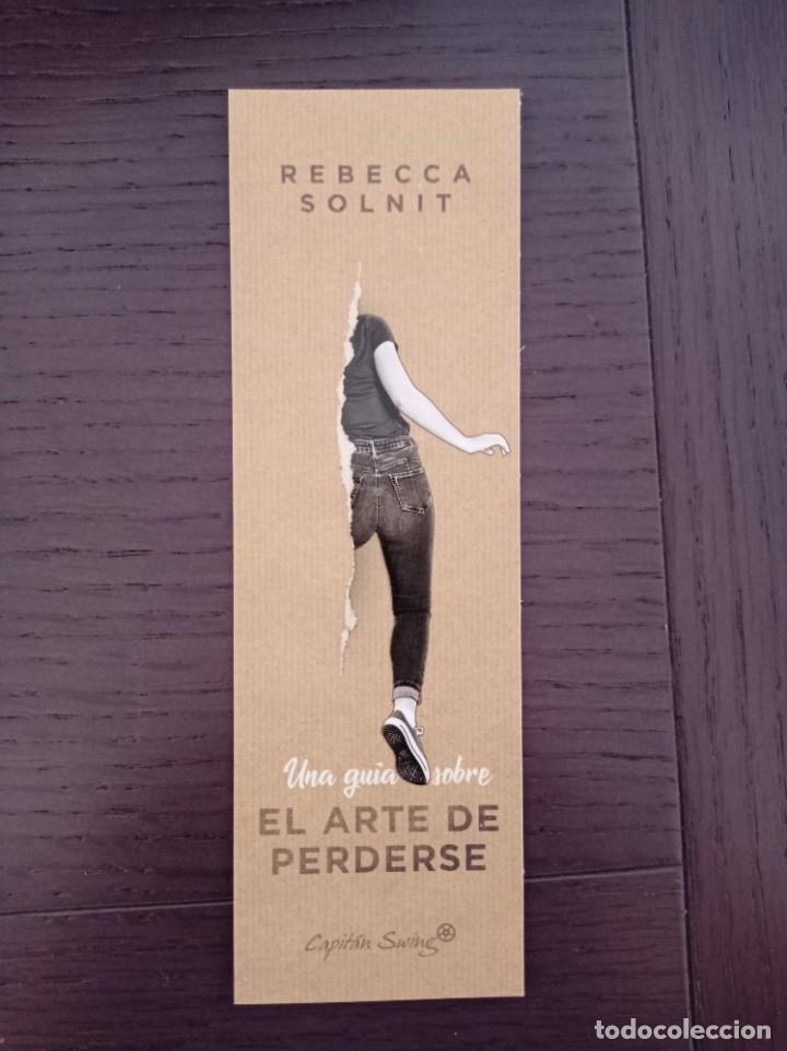 Coleccionismo marcap&aacute;ginas: MARCAP&Aacute;GINAS. CAPITAN SWING. REBECCA SOLNIT. UNA GU&Iacute;A SOBRE EL ARTE DE PERDERSE