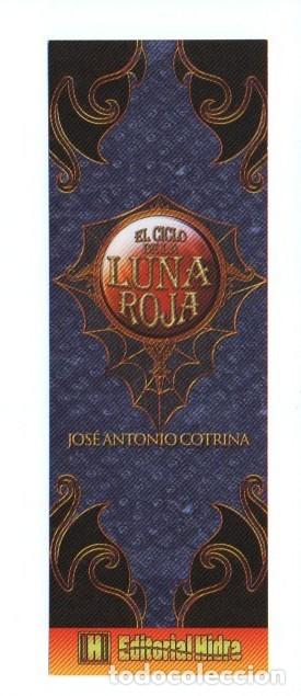 Coleccionismo Marcap&aacute;ginas: MARCAPAGINAS, EL CICLO DE LA LUNA ROJA. JOS&Eacute; ANTONIO COTRINA. EDITORIAL HIDRA.