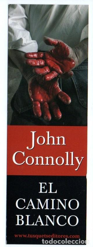 Coleccionismo Marcap&aacute;ginas: MARCAPAGINAS, EL CAMINO BLANCO. JOHN CONNOLLY. TUSQUETS EDITORES.