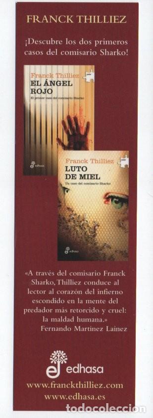 Coleccionismo Marcap&aacute;ginas: MARCAPAGINAS, EL ANGEL ROJO / LUTODE MIEL. FRANK THILLIEZ. EDHASA.