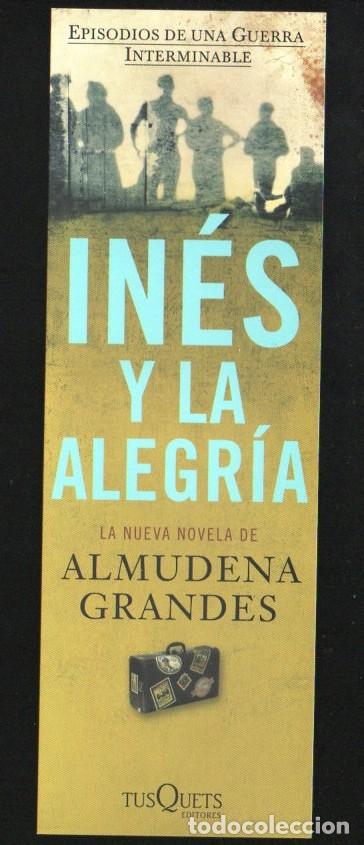 Coleccionismo Marcap&aacute;ginas: MARCAPAGINAS, INES Y LA ALEGRIA. ALMUDENA GRANDES. TUSQUETS.