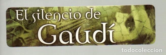 Coleccionismo Marcap&aacute;ginas: MARCAPAGINAS, EL SILENCIO DE GAUD&Iacute;. JUAN DAVID MORGAN. EDICIONES B