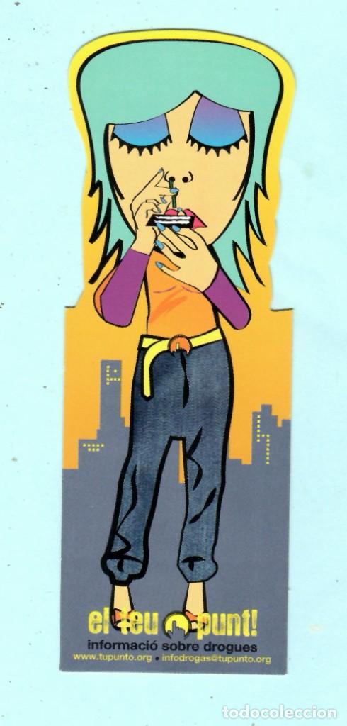 Collectables Bookmark: Marcap&aacute;ginas. El Teu Punt. Informaci&oacute;n a los j&oacute;venes sobre las drogas. Muy bonito. aa