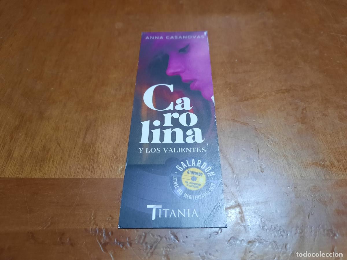 Coleccionismo Marcap&aacute;ginas: CAROLINA Y LOS VALIENTES. LITERATURA. MARCAPAGINAS. DOBLE CARA. BUEN ESTADO. DIFICIL C-1