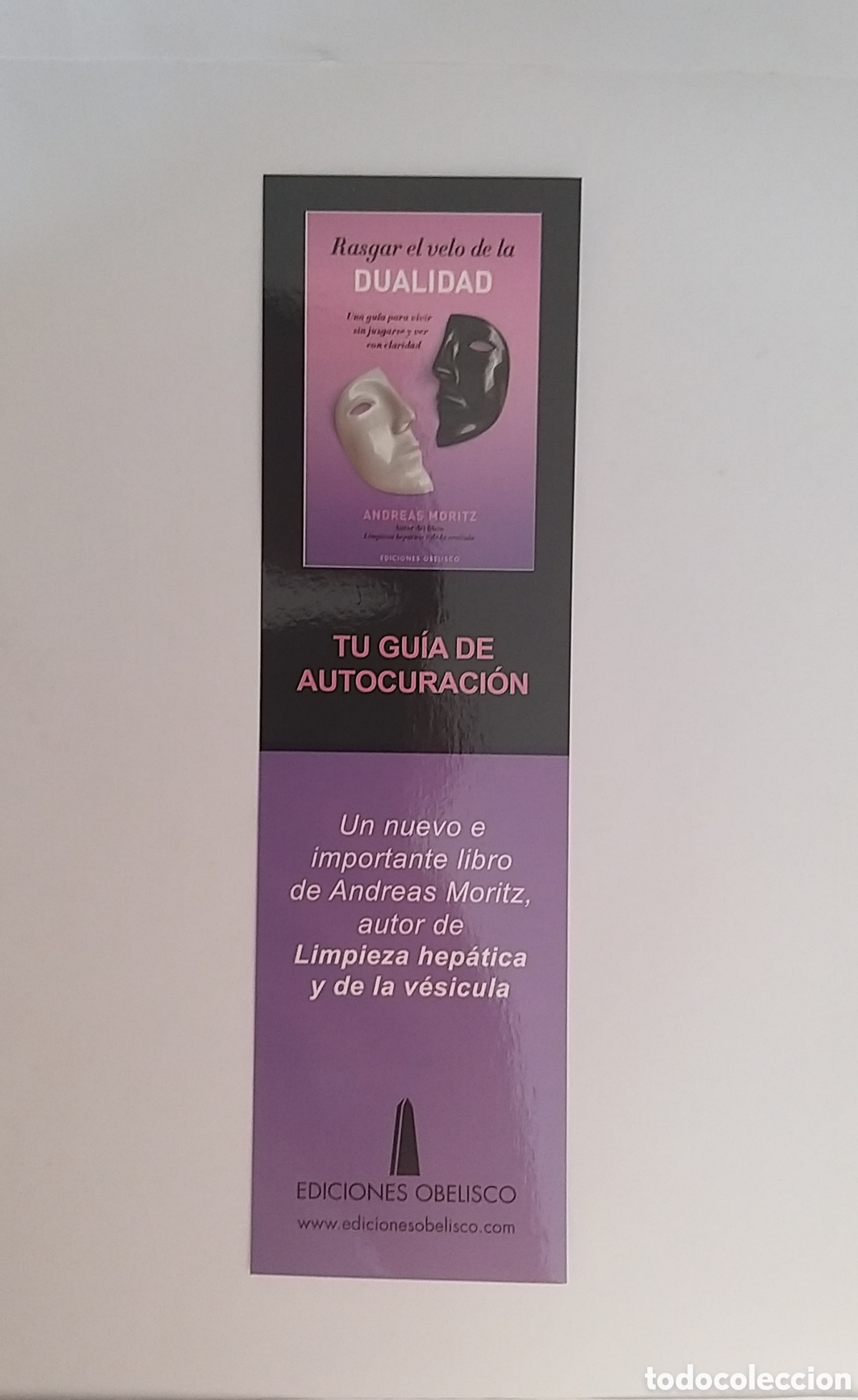 Coleccionismo Marcap&aacute;ginas: MARCAPAGINAS ANDREAS MORITZ. RASGAR EL VELO DE LA DUALIDAD. AUTOCURACI&Oacute;N. EDICIONES OBELISCO