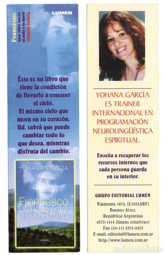 Coleccionismo Marcap&aacute;ginas: MARCAPAGINAS, FRANCESCO, UNA VIDA ENTRE EL CIELO Y LA TIERRA. YOHANA GARCIA. LUMEN.