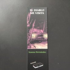 Collectionnisme Marque-pages: MARCAPÁGINAS - MENOS CUARTO - EL DIABLO ME VISITA - SUSANA HERNÁNDEZ. Lote 380158929