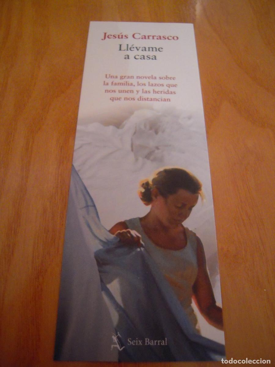 Coleccionismo marcap&aacute;ginas: Marcap&aacute;ginas Ll&eacute;vame a casa Jes&uacute;s Carrasco - Foto 1