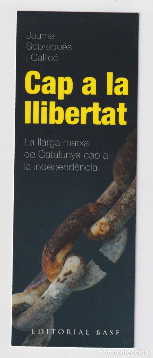 Coleccionismo marcap&aacute;ginas: MARCAP&Aacute;GINAS EDITOR BASE T&Iacute;TULO CAP A LA LLIBERTAT - Foto 1