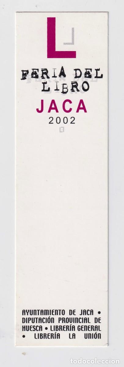 Sammeln von Lesezeichen: MARCAP&Aacute;GINAS EDITORIAL AYUNTAMIENTO JACA T&Iacute;TULO FERIA DEL LIBRO JACA 2002