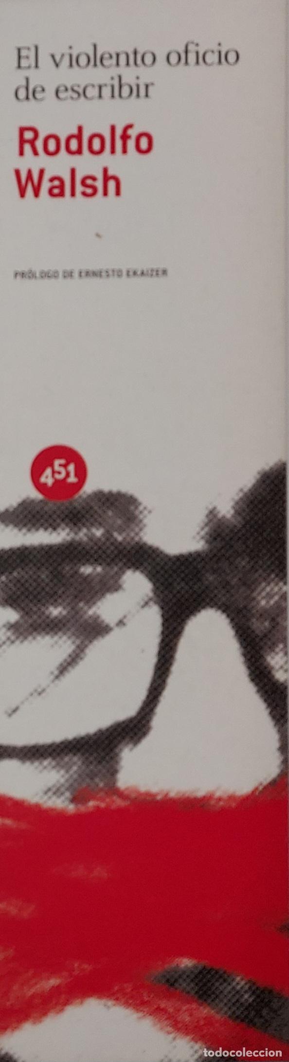 Collectables Bookmark: MARCAP&Aacute;GINAS - 451 EDITORIAL - EL VIOLENTO OFICIO DE ESCRIBIR - RODOLFO WALSH