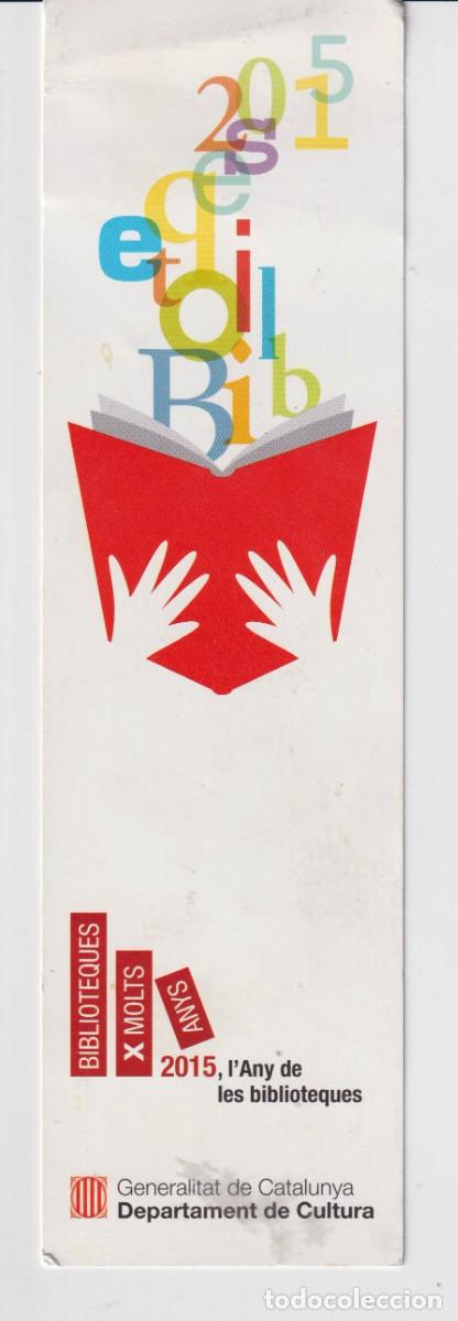 Collectionnisme Marque-pages: MARCAP&Aacute;GINAS EDITORIAL GENERALITAT DE CATALU&Ntilde;A T&Iacute;TULO BIBLIOTEQUES X MOLTS ANYS