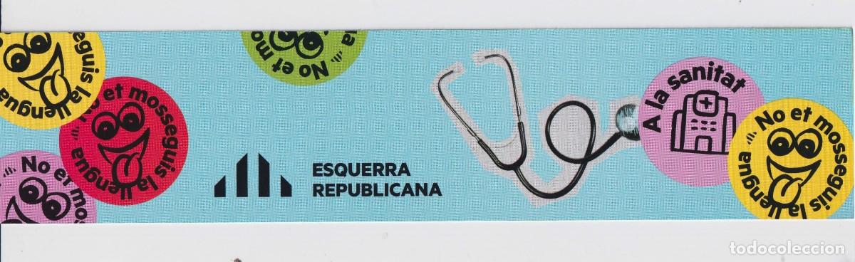 Collectionnisme Marque-pages: MARCAP&Aacute;GINAS EDITOR ESQUERRA REPUBLICANA T&Iacute;TULO AMB EL CATAL&Aacute; AHIR AVUI I SEMPRE