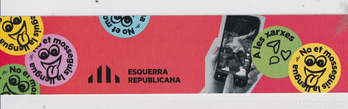 Collectionnisme Marque-pages: MARCAP&Aacute;GINAS EDITOR ESQUERRA REPUBLICANA T&Iacute;TULO AMB EL CATAL&Aacute; AHIR AVUI I SEMPRE