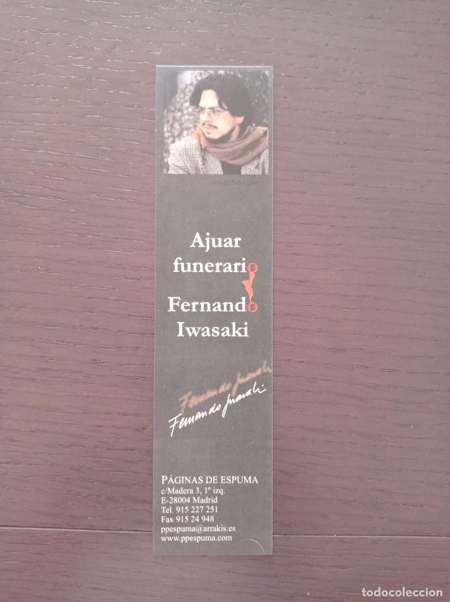 Collectables Bookmark: MARCAP&Aacute;GINAS. P&Aacute;GINAS DE ESPUMA. FERNANDO IWASAKI. AJUAR FUNERARIO