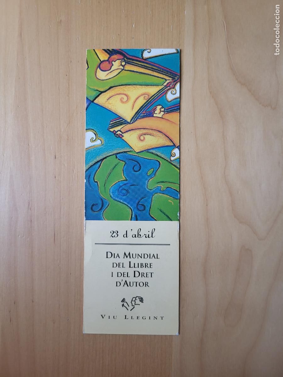 Collectables Bookmark: MARCAP&Aacute;GINAS 23 D'ABRIL DIA MUNDIAL DEL LLIBRE I DEL DRET D'AUTOR