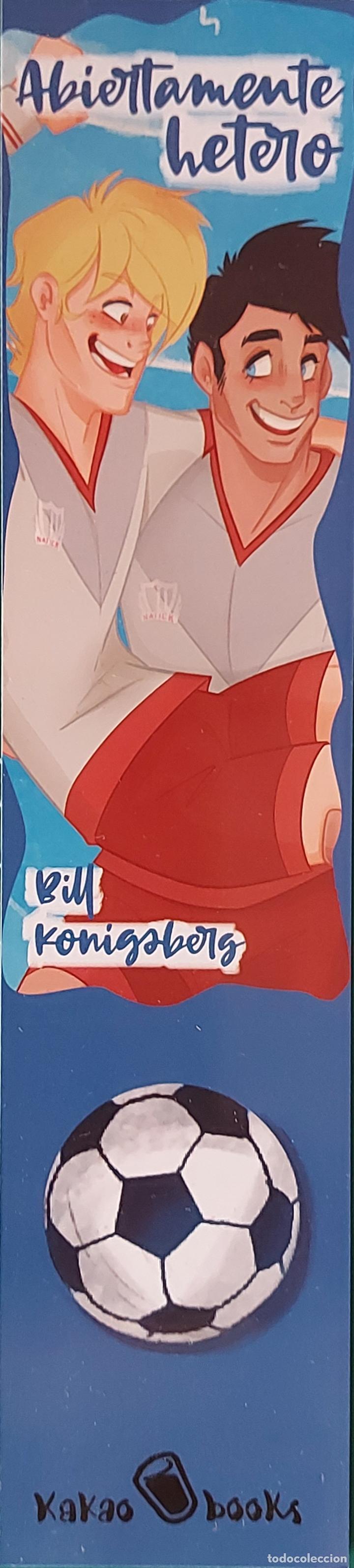 Collectables Bookmark: MARCAPAGINAS - KAKAO BOOKS - ABIERTAMENTE HETERO - BILL KONIGSBERG