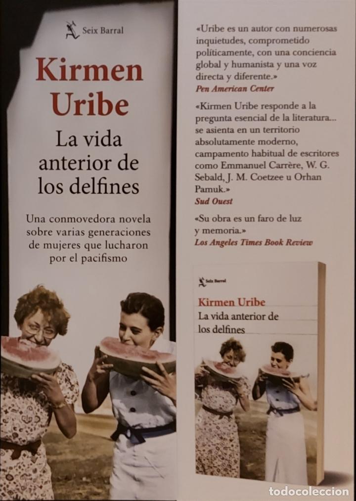 Coleccionismo Marcap&aacute;ginas: MARCAPAGINAS - SEIX BARRAL - LA VIDA ANTERIOR DE LOS DELFINES - KIRME URIBE