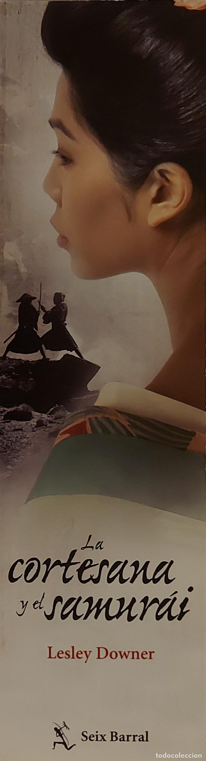 Coleccionismo Marcap&aacute;ginas: MARCAPAGINAS - SEIX BARRAL - LA CORTESANA Y EL SAMURAI - LESLEY DOWNER