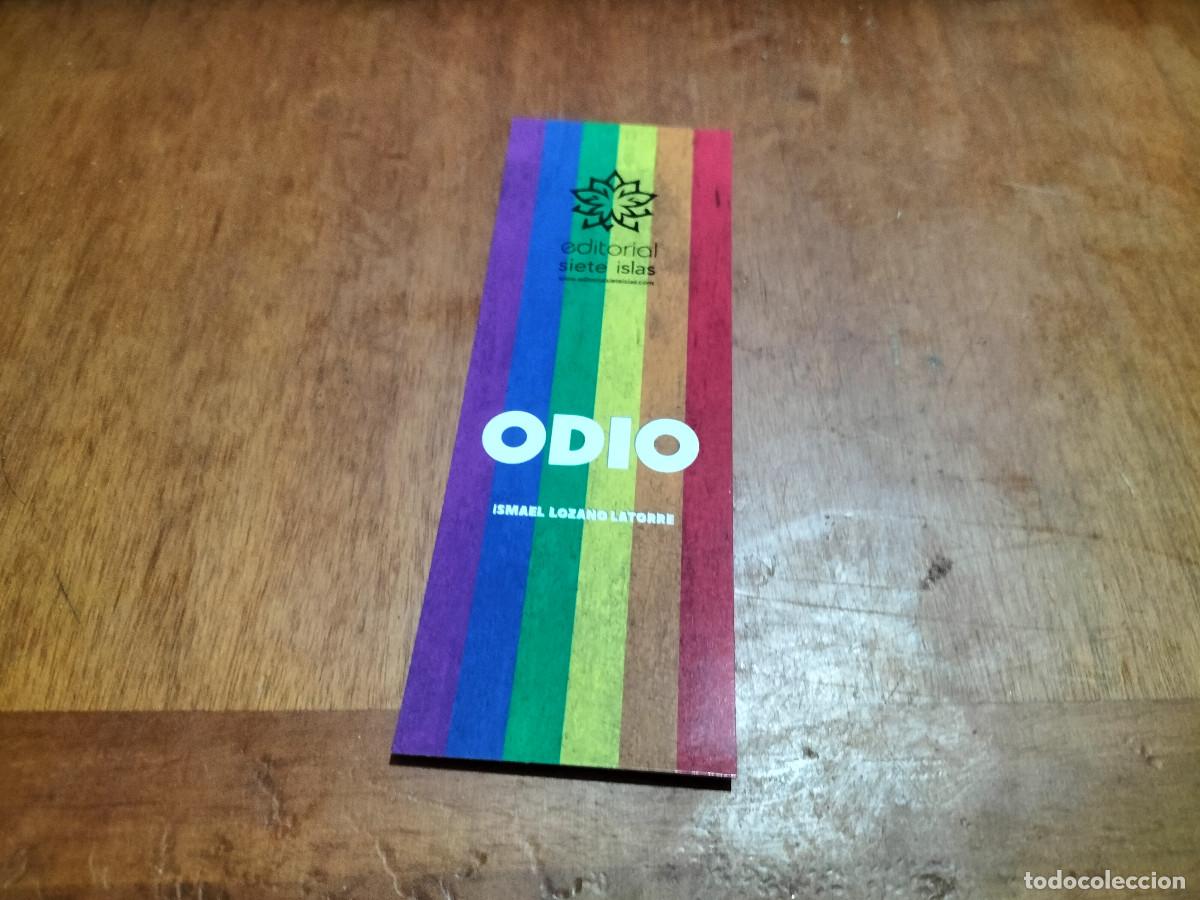 Coleccionismo marcap&aacute;ginas: ODIO. ISMAEL LOZANO LATORRE. BANDERA SEIS COLORES. MARCAPAGINAS. BUEN ESTADO. C-1