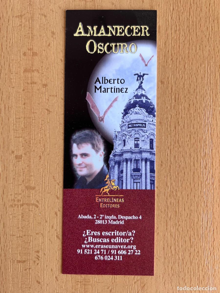 Collectables Bookmark: MARCAPAGINAS AMANECER OSCURO ALBERTO MARTINEZ ENTRELINEAS EDITORES