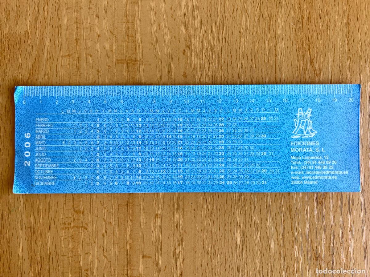 Sammeln von Lesezeichen: MARCAPAGINAS REGLA Y CALENDARIO 2006 EDICIONES MORATA MADRID
