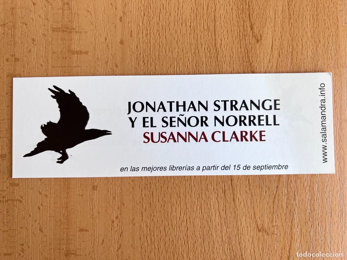 Sammeln von Lesezeichen: MARCAPAGINAS JONATHAN STRANGE Y EL SE&Ntilde;OR NORRELL - SUSANA CLARKE. SALAMANDRA