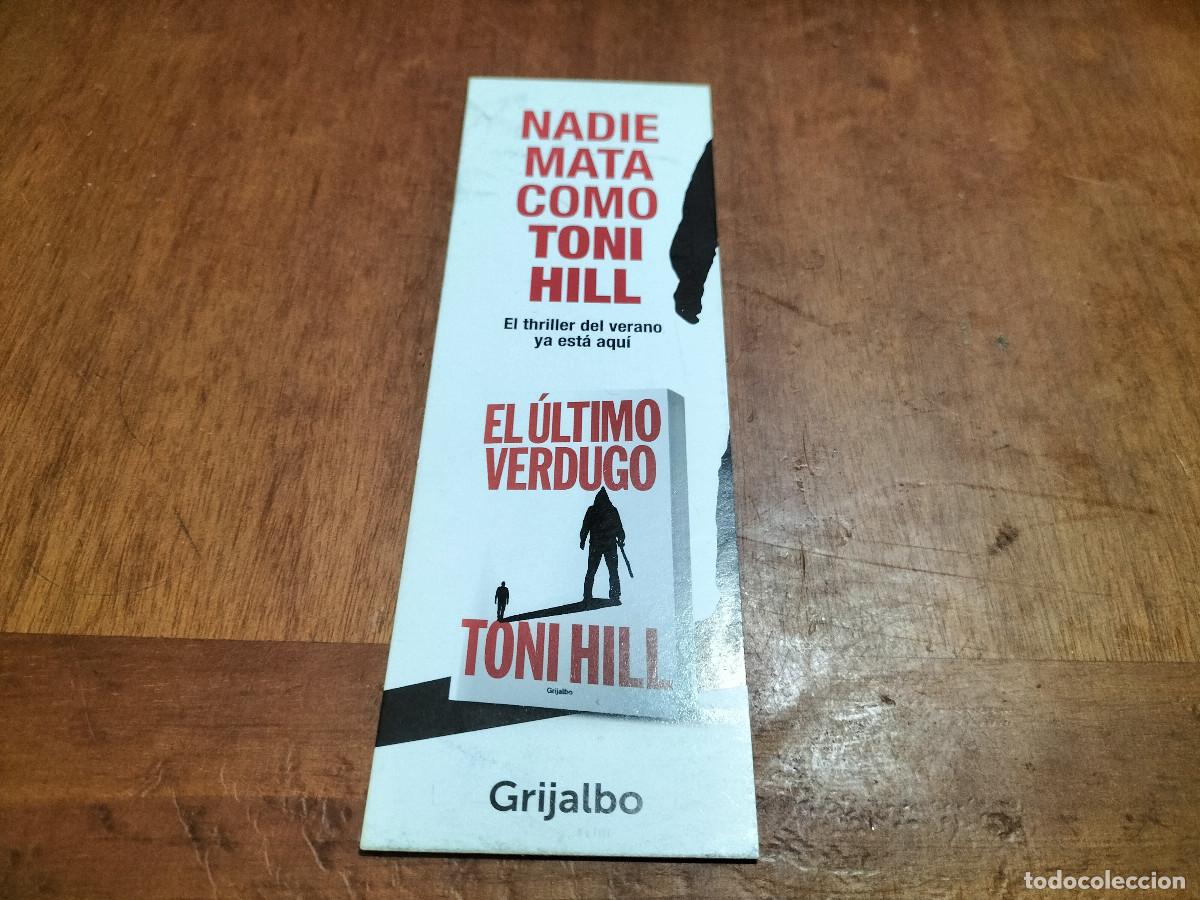 Coleccionismo Marcap&aacute;ginas: EL ULTIMO VERDUGO. TONI HILL. LITERATURA. MARCAPAGINAS. BUEN ESTADO. C-1