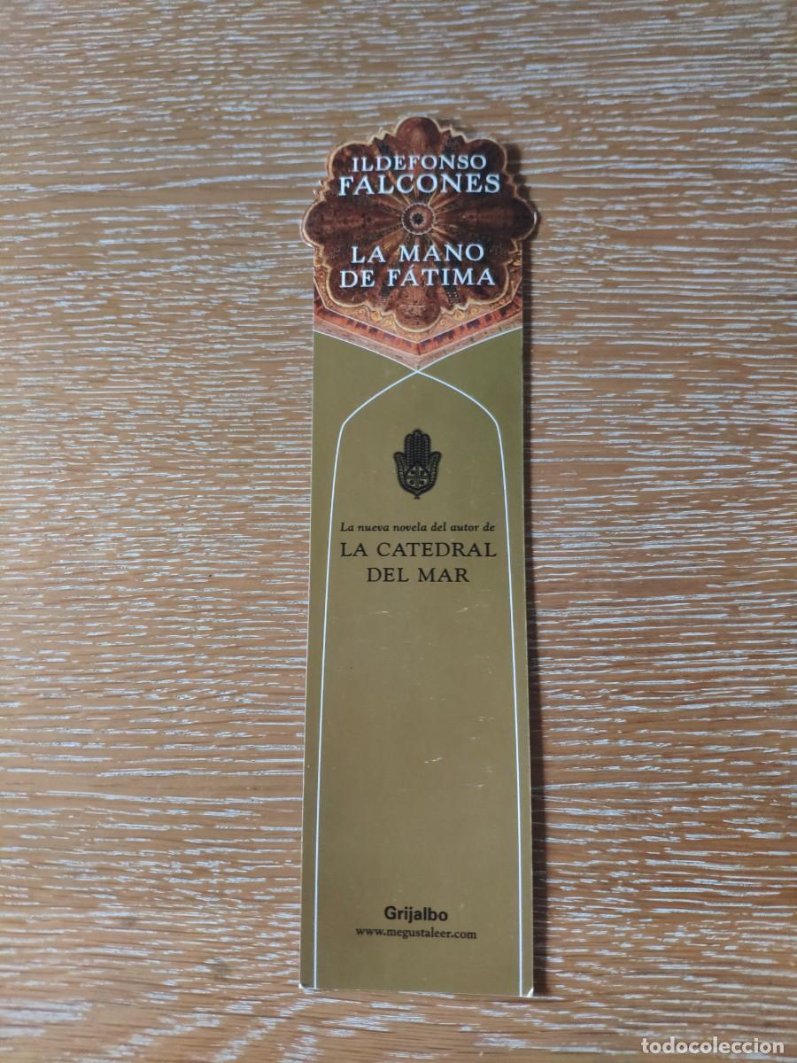 Sammeln von Lesezeichen: MARCAP&Aacute;GINAS TROQUELADO - GRIJALBO - LA MANO DE F&Aacute;TIMA LA CATEDRAL DEL MAR - ILDEFONSO FALCONES